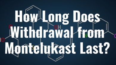 How Long Does Withdrawal from Montelukast Last?