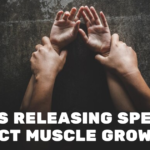 Does Releasing Sperm Affect Muscle Growth?